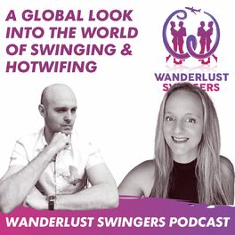 Show cover of Wanderlust Swingers - Hotwife Swinger Podcast