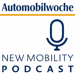 Show cover of „New Mobility – der Podcast von Automobilwoche – powered by RMS – Der Audiovermarkter“