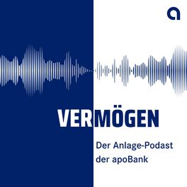 Show cover of Vermögen - der Anlage-Podcast der apoBank