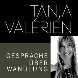 Show cover of TANJA VALÉRIEN - GESPRÄCHE ÜBER WANDLUNG