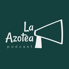 Show cover of La Azotea Podcast