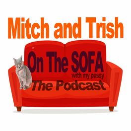 Show cover of Mitch and Trish On The Sofa ( with my pussy )