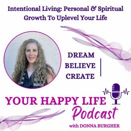 Show cover of YOUR HAPPY LIFE Podcast™ | Joyful Living for Faith-Based Women, Walk in Faith Toward the Future of Your Dreams