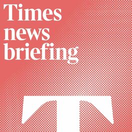 Show cover of Times news briefing