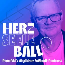 Show cover of Herz Seele Ball - Ulli Potofski's täglicher Fußballpodcast