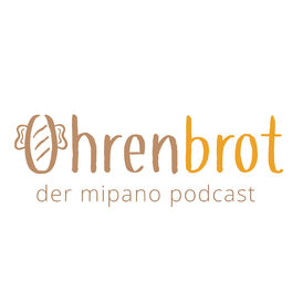 Show cover of Ohrenbrot - der mipano podcast