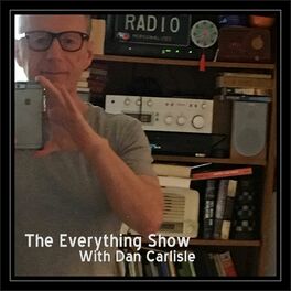Show cover of The Everything Show with Dan Carlisle