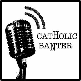 Show cover of Catholic Banter