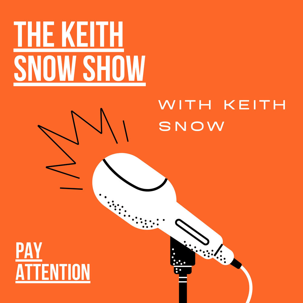 Listen to The Keith Snow Show podcast | Deezer