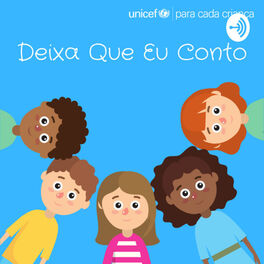 Show cover of Deixa Que Eu Conto (Unicef) Podcast