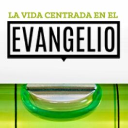 Show cover of La Vida Centrada en el Evangelio