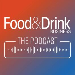 Show cover of The Food & Drink Business Podcast