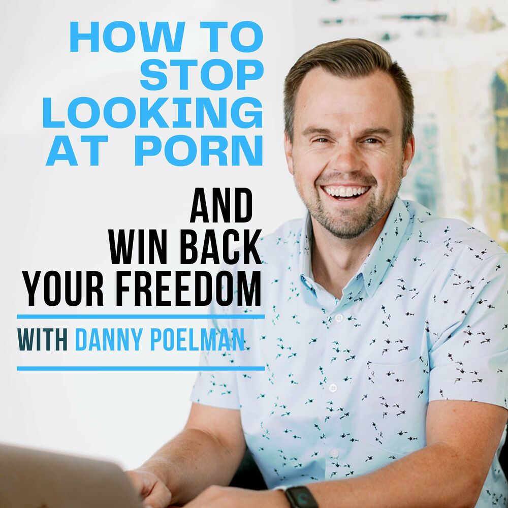 Listen to How to Stop Looking at Porn and Win Back Your Freedom podcast |  Deezer