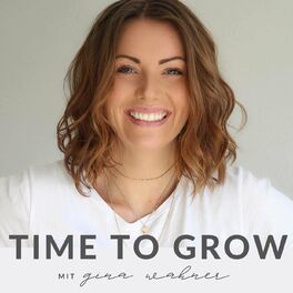 Show cover of Time to Grow - mit Gina Wahner