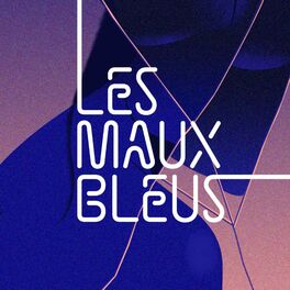 Show cover of Les Maux Bleus, dire la santé mentale