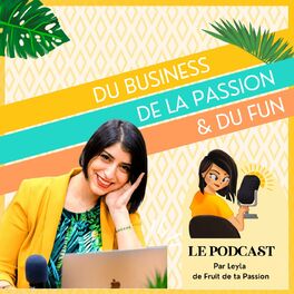 Show cover of Du Business, de la Passion et du Fun par Fruit de ta Passion