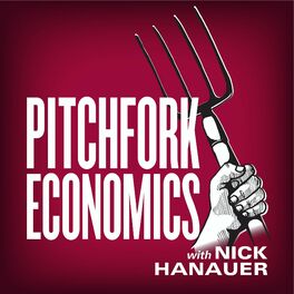 Show cover of Pitchfork Economics with Nick Hanauer