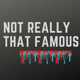 Show cover of Not Really That Famous