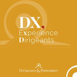 Show cover of DX, Expérience Dirigeants