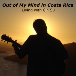 Show cover of Out of My Mind in Costa Rica-Living with CPTSD