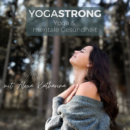 Show cover of YOGASTRONG - der Yoga Podcast. Yoga und mentale Gesundheit.