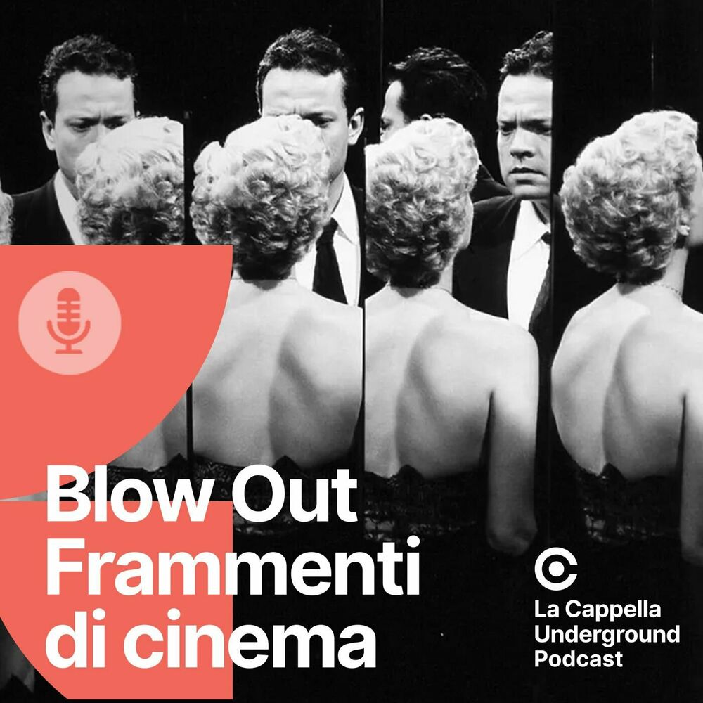 Listen to Blow Out - Frammenti di cinema podcast