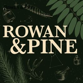 Show cover of Rowan & Pine: A Spooky Folklore & Mythology Podcast