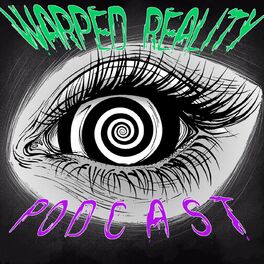 Show cover of The Warped Reality Podcast