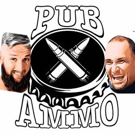 Show cover of Pub Ammo Podcast