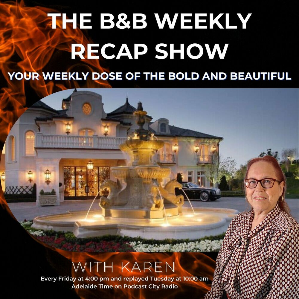 Listen to The B&B Weekly Recap Show podcast | Deezer