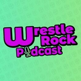 Show cover of Wrestle Rock Podcast - Lutte Catch & Rock’n’Roll