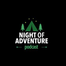 Show cover of Night of Adventure Podcast