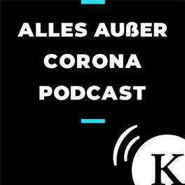 Show cover of Alles außer Corona Podcast