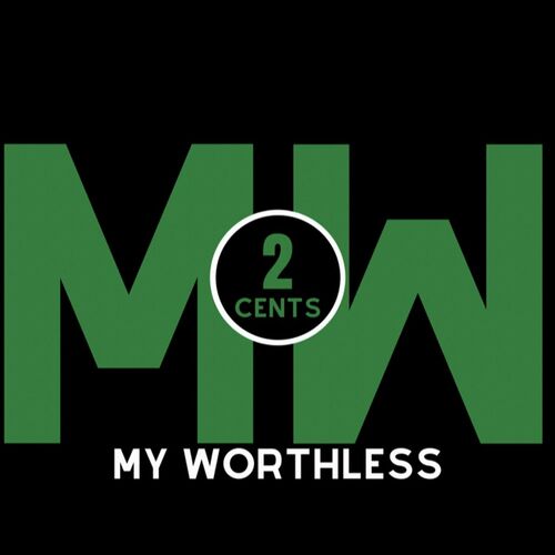 Listen To My Worthless 2cents Podcast | Deezer