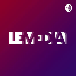 Show cover of Les podcasts du Média