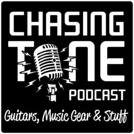 Show cover of Chasing Tone - Guitar Podcast About Gear, Effects, Amps and Tone
