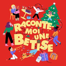 Show cover of Raconte-moi une bêtise