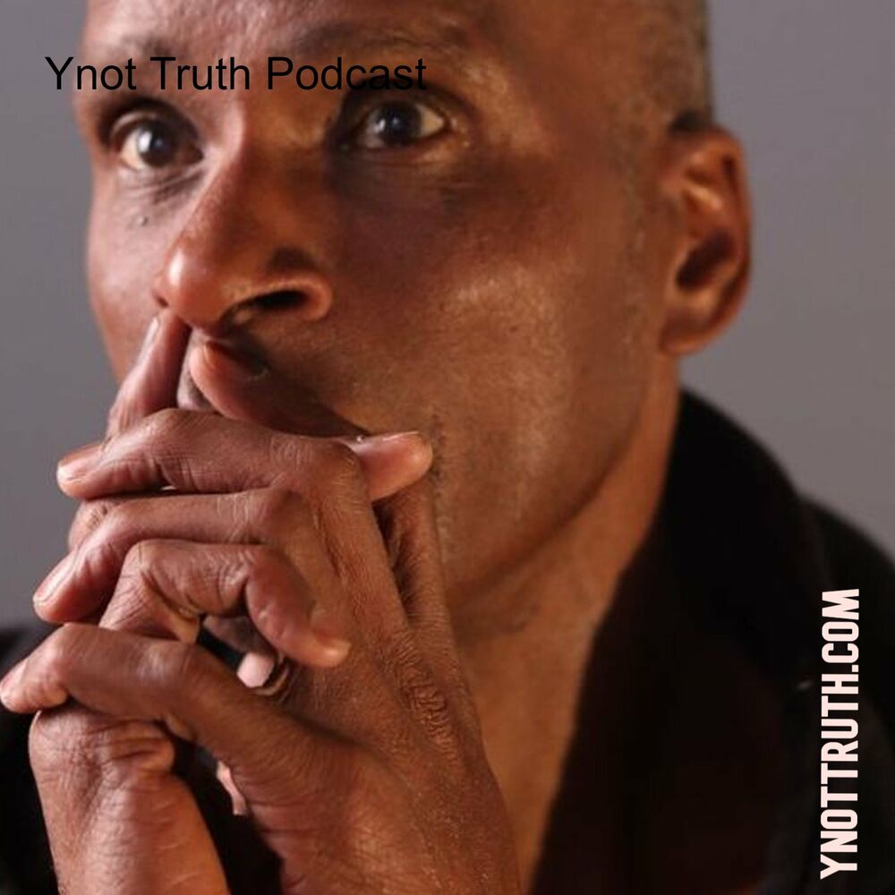 Listen to Ynot Truth Podcast podcast | Deezer