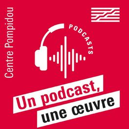 Show cover of Un podcast, une œuvre