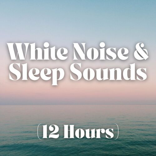 listen-to-white-noise-and-sleep-sounds-12-hours-podcast-deezer