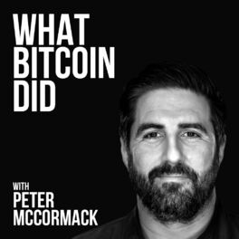 Show cover of What Bitcoin Did with Peter McCormack