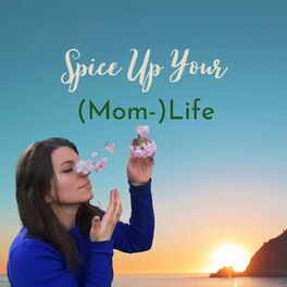 Show cover of Spice Up Your (Mom-)Life