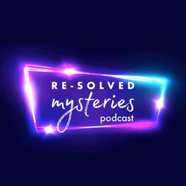 Show cover of Re-Solved Mysteries: An Unsolved Mysteries Podcast