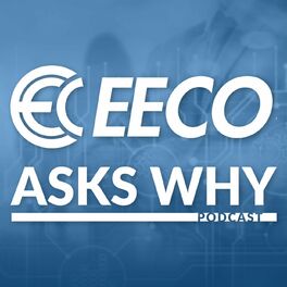 Show cover of EECO Asks Why Podcast
