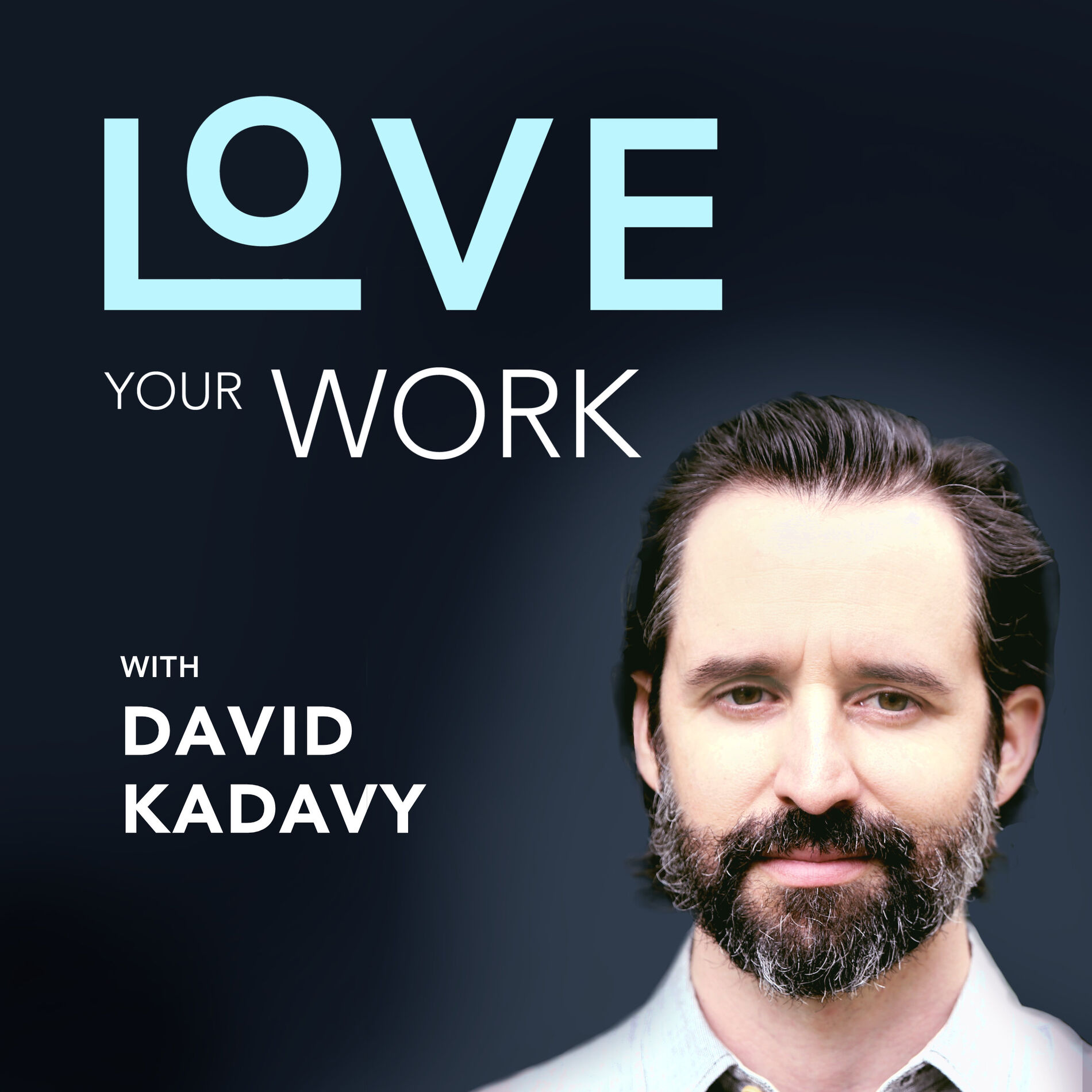 Listen to Love Your Work podcast | Deezer