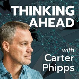 Show cover of Thinking Ahead with Carter Phipps