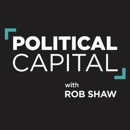 Show cover of Political Capital with Rob Shaw