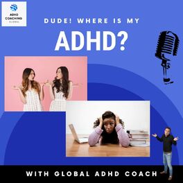 Show cover of Dude! Where is my ADHD?