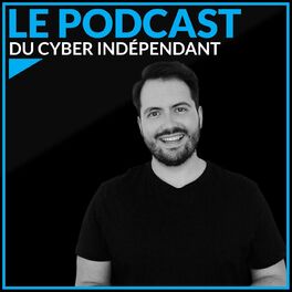 Show cover of Le Podcast du Cyber Indépendant