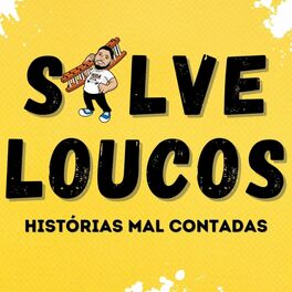 Show cover of SALVE LOUCOS ( Histórias Mal Contadas )